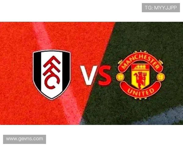 2019年富勒姆对阵曼联的精彩对决回顾与赛后分析 2019年富勒姆对阵曼联的精彩对决回顾与赛后分析